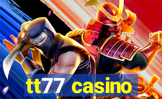 tt77 casino